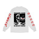 Lonely Hearts Club "Thank God We Are Not Forever" Long Sleeve T-Shirt - Off-White